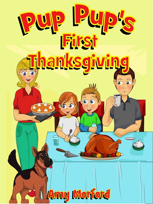 Title details for Pup Pup's First Thanksgiving by Amy Morford - Available